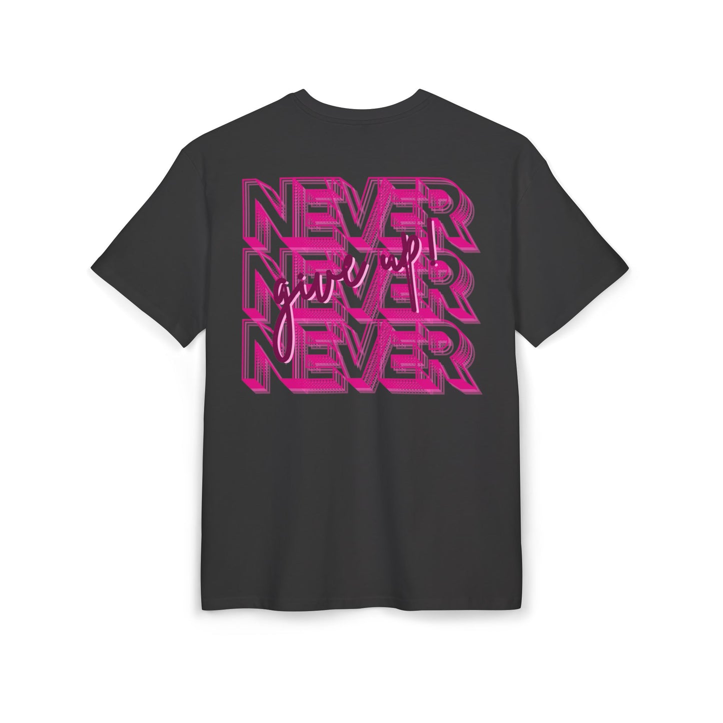 Copy of NEVER GIVE UP - Oversized Fit