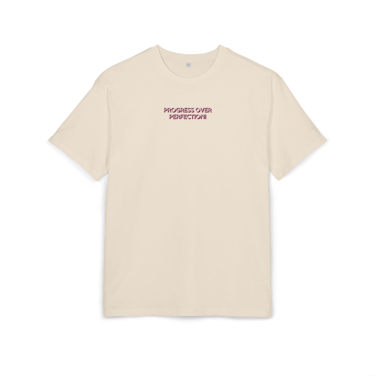Progress over perfection - Oversized Fit