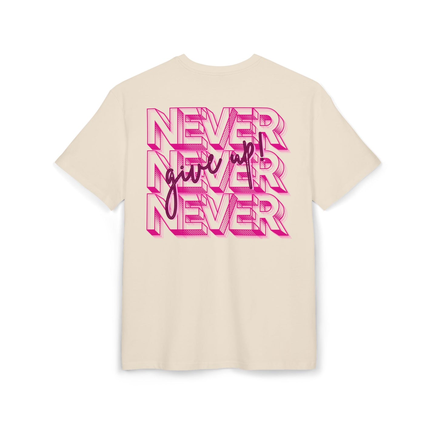 Copy of NEVER GIVE UP - Oversized Fit